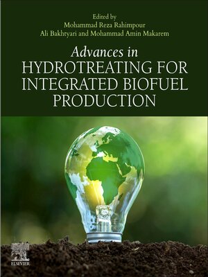 cover image of Advances in Hydrotreating for Integrated Biofuel Production